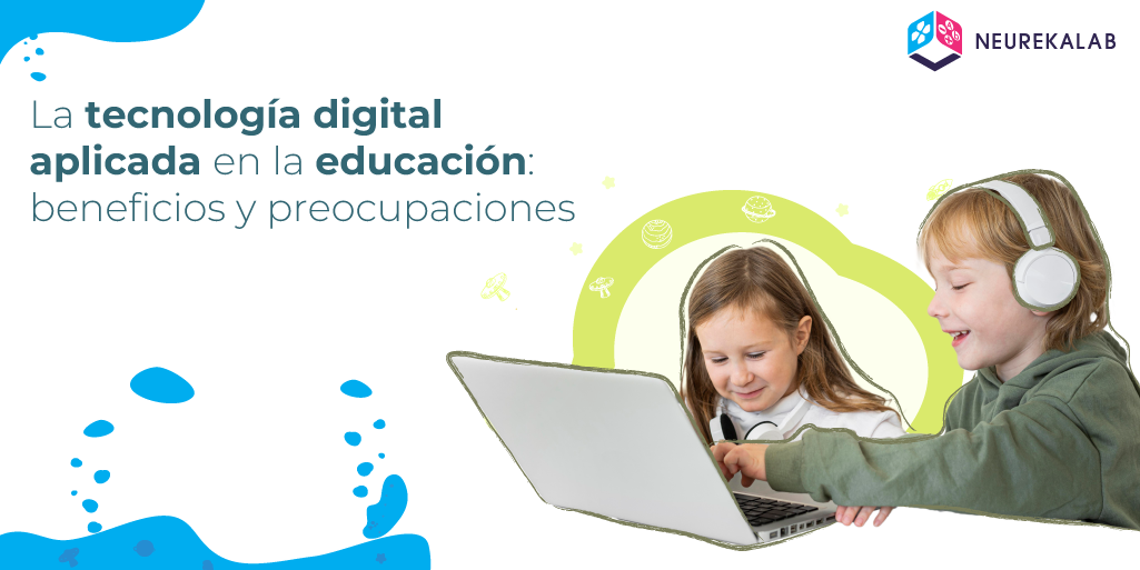 La tecnología digital aplicada en la educación: beneficios y preocupaciones